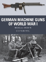 Book Cover for German Machine Guns of World War I by Dr Stephen Bull