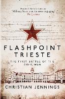 Book Cover for Flashpoint Trieste by Christian Jennings