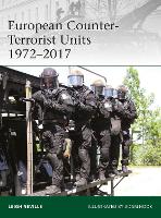 Book Cover for European Counter-Terrorist Units 1972–2017 by Leigh Neville