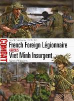 Book Cover for French Foreign Légionnaire vs Viet Minh Insurgent by Martin Windrow