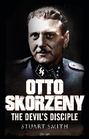 Book Cover for Otto Skorzeny by Stuart Smith