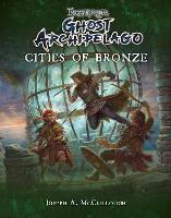 Book Cover for Frostgrave: Ghost Archipelago: Cities of Bronze by Mr Joseph A. McCullough