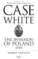 Book Cover for Case White by Robert Forczyk