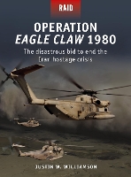 Book Cover for Operation Eagle Claw 1980 by Justin Williamson