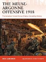 Book Cover for The Meuse-Argonne Offensive 1918 by Brian Lane Herder