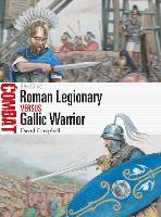 Book Cover for Roman Legionary vs Gallic Warrior by David Campbell