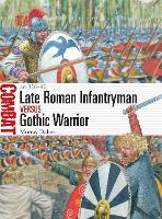 Book Cover for Late Roman Infantryman vs Gothic Warrior by Dr Murray Dahm
