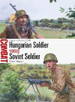 Book Cover for Hungarian Soldier vs Soviet Soldier by Péter Mujzer