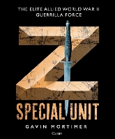 Book Cover for Z Special Unit by Gavin Mortimer