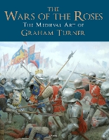 Book Cover for The Wars of the Roses by Mr Graham Turner