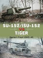 Book Cover for SU-152/ISU-152 vs Tiger by David Greentree