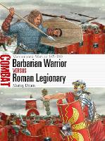 Book Cover for Barbarian Warrior vs Roman Legionary by Dr Murray Dahm