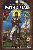 Book Cover for Heirs to Heresy: Faith & Fear by Alan Bahr
