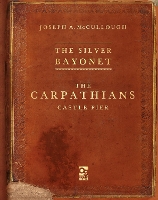 Book Cover for The Silver Bayonet: The Carpathians: Castle Fier by Mr Joseph A. McCullough