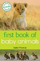 Book Cover for First Book of Baby Animals by Isabel Thomas