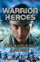 Book Cover for Warrior Heroes: The Samurai's Assassin by Benjamin Hulme-Cross