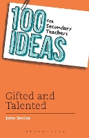 Book Cover for 100 Ideas for Secondary Teachers: Gifted and Talented by John Senior