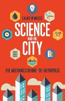 Book Cover for Science and the City by Laurie Winkless