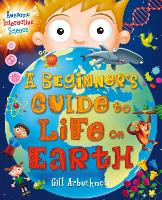 Book Cover for A Beginner's Guide to Life on Earth by Gill Arbuthnott