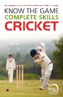 Book Cover for Know the Game: Complete skills: Cricket by Luke Sellers