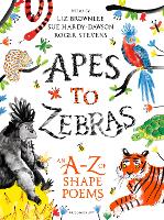 Book Cover for Apes to Zebras by Liz Brownlee, Sue Hardy-Dawson, Roger Stevens