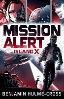 Book Cover for Mission Alert: Island X by Benjamin Hulme-Cross