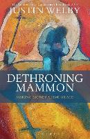 Book Cover for Dethroning Mammon: Making Money Serve Grace by Justin Welby