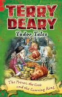 Book Cover for Tudor Tales: The Prince, the Cook and the Cunning King by Terry Deary