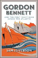 Book Cover for Gordon Bennett and the First Yacht Race Across the Atlantic by Sam Jefferson