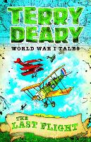Book Cover for World War I Tales: The Last Flight by Terry Deary
