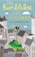 Book Cover for The Bumblebee Flies Anyway  by Kate Bradbury