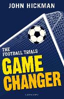 Book Cover for The Football Trials: Game Changer by John Hickman