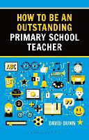 Book Cover for How to be an Outstanding Primary School Teacher 2nd edition by David Dunn