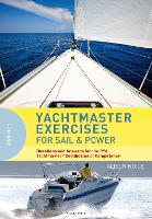 Book Cover for Yachtmaster Exercises for Sail and Power by Alison Noice