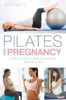 Book Cover for Pilates for Pregnancy by Anya Hayes