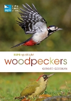 Book Cover for RSPB Spotlight Woodpeckers by Gerard Gorman