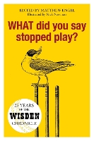 Book Cover for WHAT Did You Say Stopped Play? by Matthew Engel