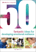 Book Cover for 50 Fantastic Ideas for Developing Emotional Resilience by Jillian Harrison-Longworth