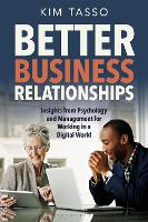 Book Cover for Better Business Relationships by Kim Tasso