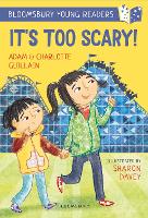 Book Cover for It's Too Scary! A Bloomsbury Young Reader by Adam Guillain, Charlotte Guillain