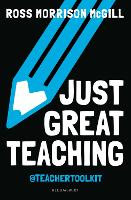 Book Cover for Just Great Teaching by Ross Morrison McGill