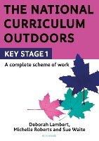 Book Cover for The National Curriculum Outdoors: KS1 by Deborah Lambert, Michelle Roberts, Sue Waite