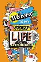 Book Cover for Welcome to My Crazy Life by Joshua Seigal