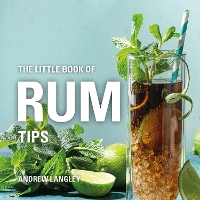 Book Cover for The Little Book of Rum Tips by Andrew Langley