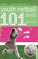 Book Cover for 101 Youth Netball Drills Age 7-11 by Anna Sheryn, Chris Sheryn