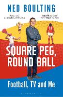 Book Cover for Square Peg, Round Ball by Ned Boulting