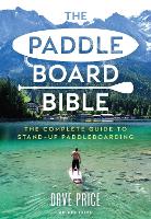 Book Cover for The Paddleboard Bible by Dave Price