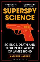 Book Cover for Superspy Science by Kathryn Harkup