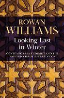 Book Cover for Looking East in Winter by Rowan Williams