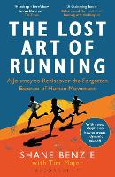 Book Cover for The Lost Art of Running by Shane Benzie, Tim Major